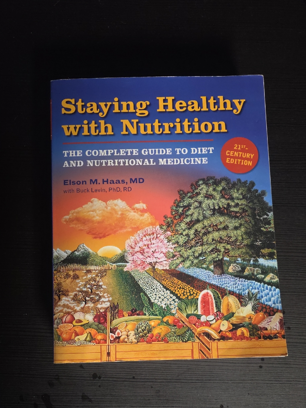 Staying Healthy with Nutrition by Elson M. Haas, MD - Colorful Cover